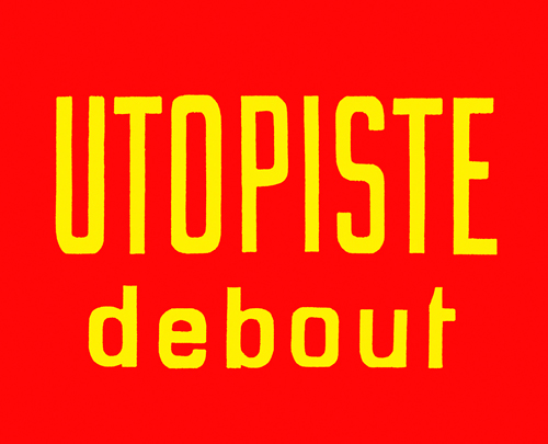 Utopiste debout par Gérard Paris-Clavel